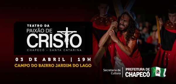 Encena&ccedil;&atilde;o da Paix&atilde;o e Morte de Cristo do Bairro Efapi deve receber 25 mil pessoas