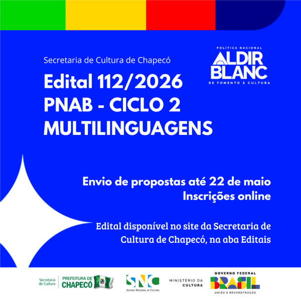 Secretaria de Cultura de Chapec&oacute; lan&ccedil;a edital do Ciclo 2 da PNAB