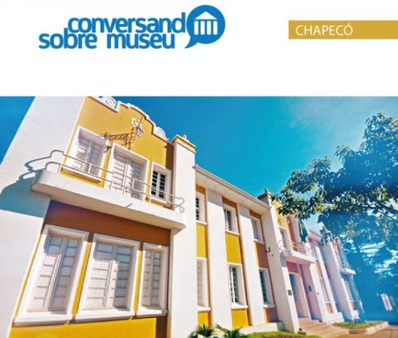 Conversando sobre Museu chega a Chapecó