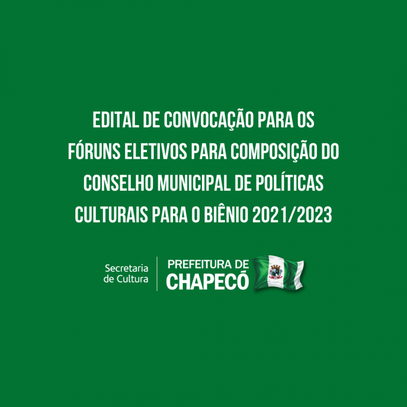 Conselho Municipal de Políticas Culturais de Chapecó abre edital de eleições para a gestão 2021/2023