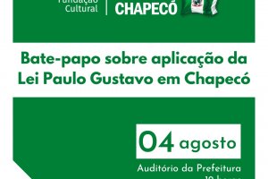 Funda&ccedil;&atilde;o Cultural de Chapec&oacute; promove consulta p&uacute;blica sobre a Lei Paulo Gustavo
