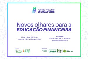 Educa&ccedil;&atilde;o Financeira para as fam&iacute;lias ser&aacute; tema de live no canal Educa Chapec&oacute; Play
