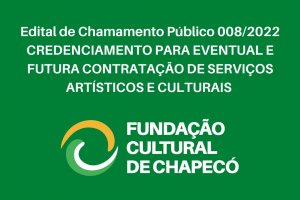 Funda&ccedil;&atilde;o Cultural de Chapec&oacute; divulga edital de credenciamento para profissionais da cultura