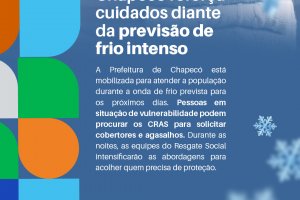 Prefeitura orienta popula&ccedil;&atilde;o sobre as baixas temperaturas previstas nos pr&oacute;ximos dias