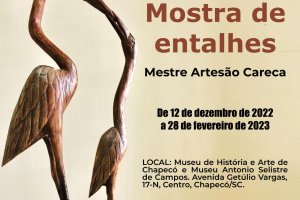 Museus de Chapec&oacute; realizam a exposi&ccedil;&atilde;o �Mostra de entalhes: mestre artes&atilde;o Careca�