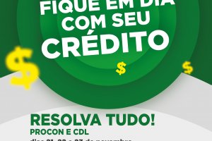 CDL e PROCON promovem a&ccedil;&atilde;o para reduzir a inadimpl&ecirc;ncia em Chapec&oacute;