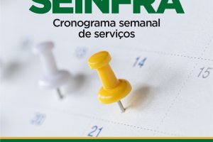 SEINFRA divulga cronograma semanal de servi&ccedil;os da semana