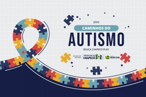 Caminhos do Autismo é o tema da nova Série de Podcasts da Secretaria de Educação