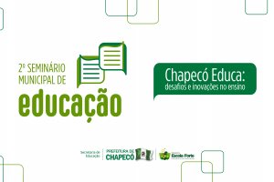 Secretaria de Educa&ccedil;&atilde;o promove 2&ordm; Semin&aacute;rio Municipal de Educa&ccedil;&atilde;o