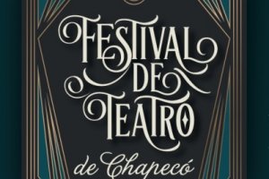 Festival Nacional de Teatro de Chapec&oacute; &eacute; adiado para novembro