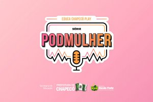 Mês da Mulher é comemorado com série de PODCASTS: PODMULHER