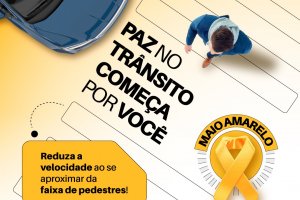 Lan&ccedil;ada a campanha Maio Amarelo em Chapec&oacute;