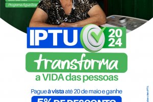 Prazo de pagamento do IPTU com 5% encerra na segunda-feira (20)