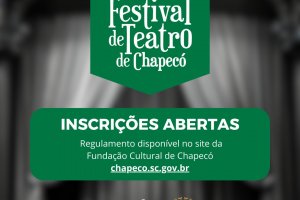 Abertas as inscri&ccedil;&otilde;es para o Festival de Teatro de Chapec&oacute;