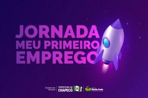 Secretaria de Educa&ccedil;&atilde;o retoma �Jornada Meu Primeiro Emprego� no Canal  Educa Chapec&oacute; Play