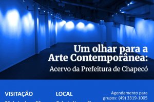 Chapec&oacute; apresenta exposi&ccedil;&atilde;o com obras do acervo: "Um olhar para a Arte Contempor&acirc;nea"