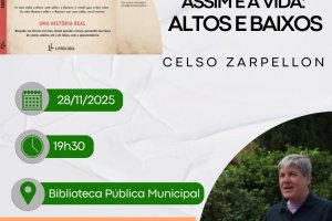 Lançamento do livro Assim é a Vida: Altos e Baixos destaca trajetória e superação de Celso Zarpellon