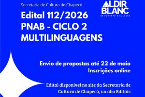 Secretaria de Cultura de Chapec&oacute; lan&ccedil;a edital do Ciclo 2 da PNAB
