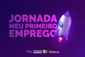 Secretaria de Educa&ccedil;&atilde;o retoma "Jornada Meu Primeiro Emprego� no Canal Educa Chapec&oacute; Play