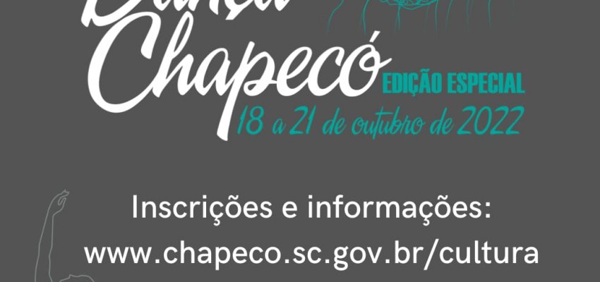 Dan&ccedil;a Chapec&oacute; retorna com edi&ccedil;&atilde;o especial em 2022