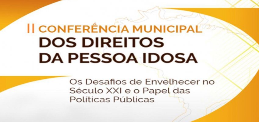 Chapec&oacute; organiza a Confer&ecirc;ncia Municipal dos Direitos dos Idosos