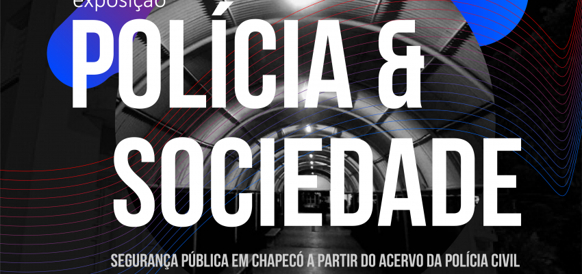 Exposição Polícia & Sociedade destacará segurança pública