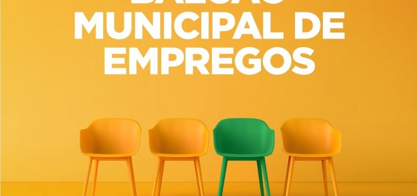 Balc&atilde;o de Empregos tem 798 vagas dispon&iacute;veis