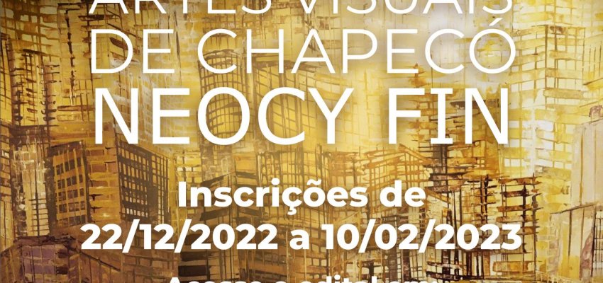 Abertas as inscri&ccedil;&otilde;es para o Sal&atilde;o de Artes Visuais de Chapec&oacute; - Neocy Fin
