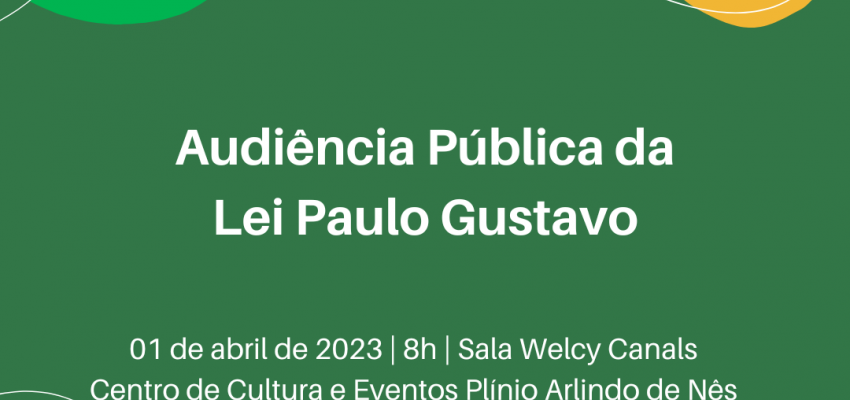 Fundação Cultural promove audiência sobre a lei Paulo Gustavo