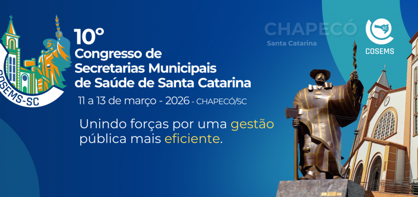Chapec&oacute; sedia congresso estadual de gestores do SUS