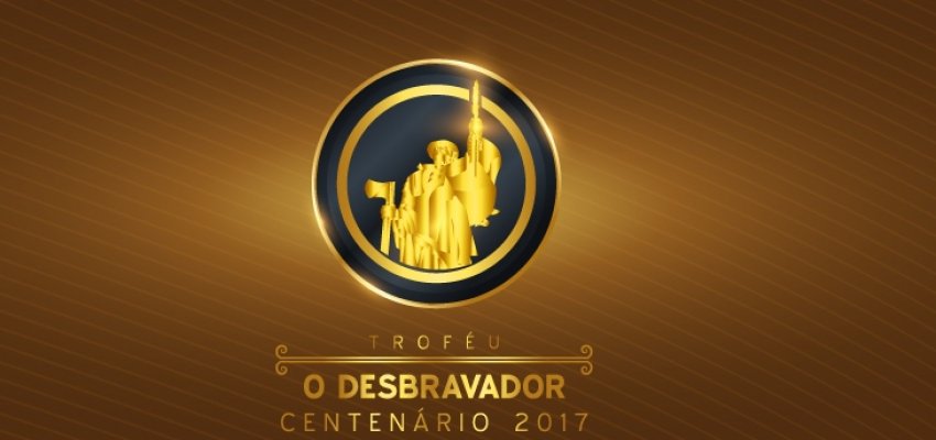 Troféu Desbravador 2017 homenageará destaques econômicos