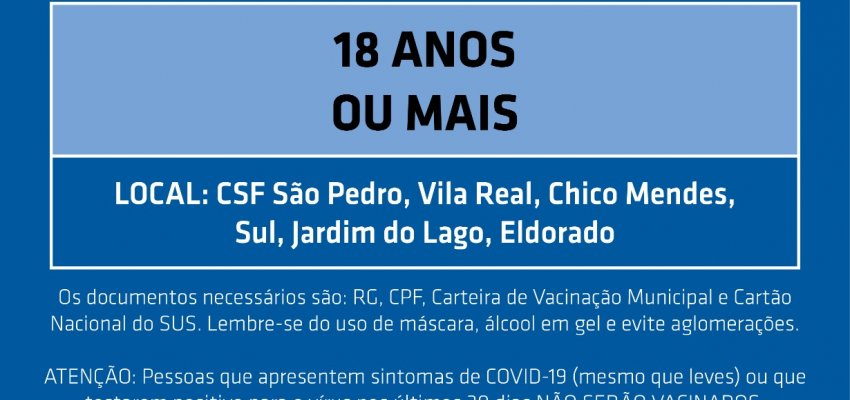 Vacina: primeira dose para maiores de 18 anos é reaberta