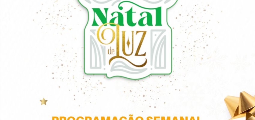 Confira a programação deste fim de semana do Natal de Luz Chapecó 2021