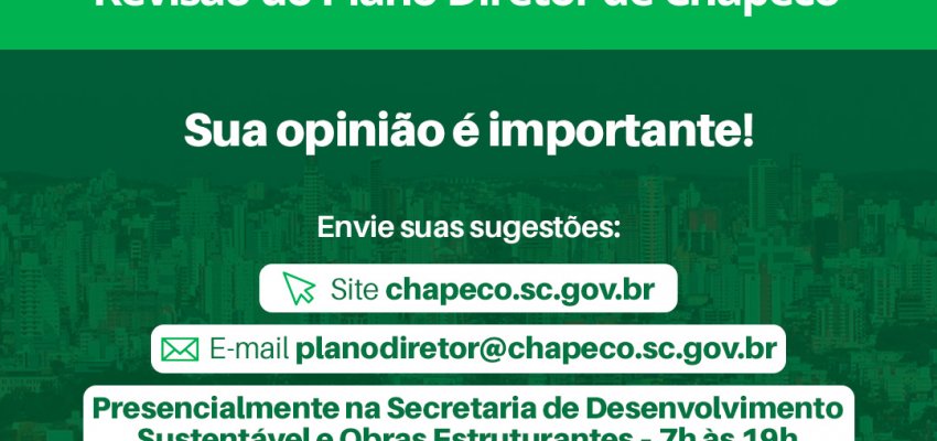 Prorrogada Consulta P&uacute;blica para revis&atilde;o do Plano Diretor de Chapec&oacute;