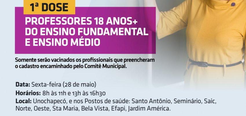 Vacina&ccedil;&atilde;o abre para professores dos  Ensinos Fundamental e M&eacute;dio
