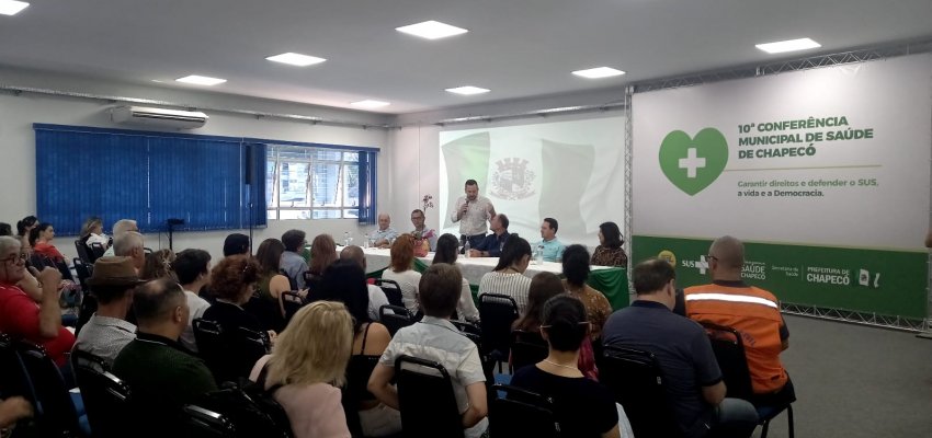 Chapec&oacute; realiza Confer&ecirc;ncia Municipal de Sa&uacute;de