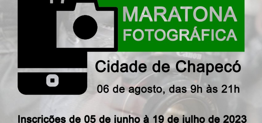Inscri&ccedil;&otilde;es abertas para a 17&ordf; Maratona Fotogr&aacute;fica - Cidade de Chapec&oacute;