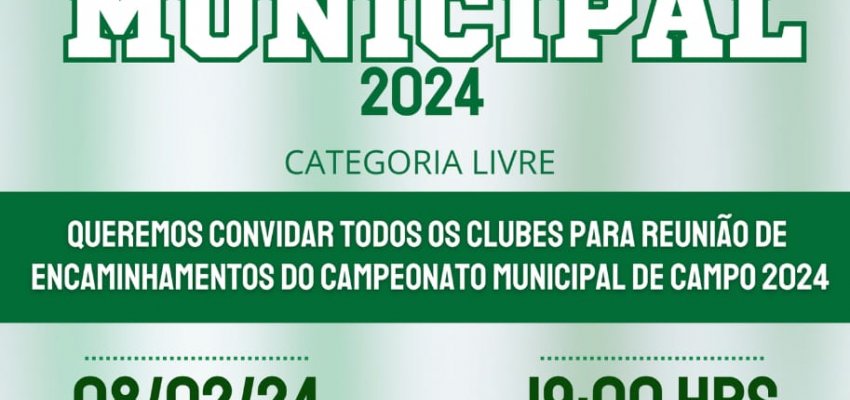Campeonato Municipal de Futebol 2024 tem reuni&atilde;o agendada