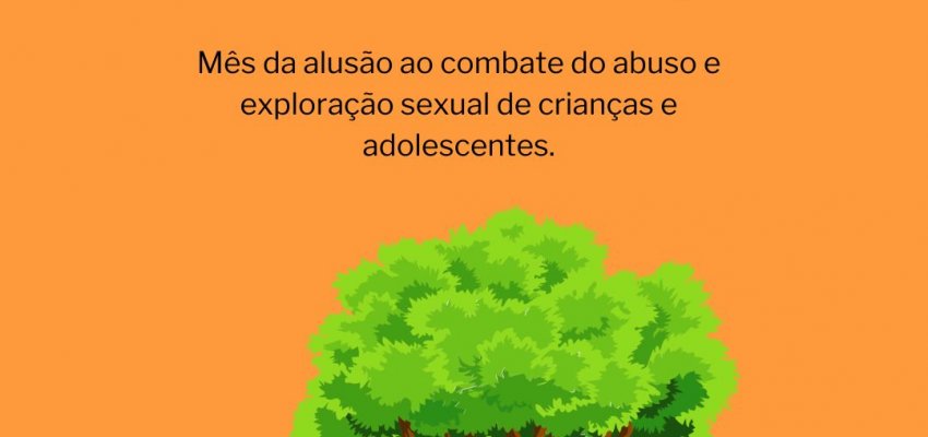 A&ccedil;&otilde;es alusivas ao Maio Laranja ser&atilde;o realizados nos servi&ccedil;os de sa&uacute;de
