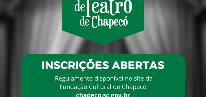 Abertas as inscri&ccedil;&otilde;es para o Festival de Teatro de Chapec&oacute;