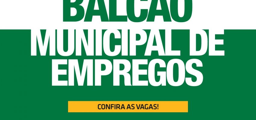Balc&atilde;o de Empregos de Chapec&oacute; tem 1435 vagas em 310 empresas
