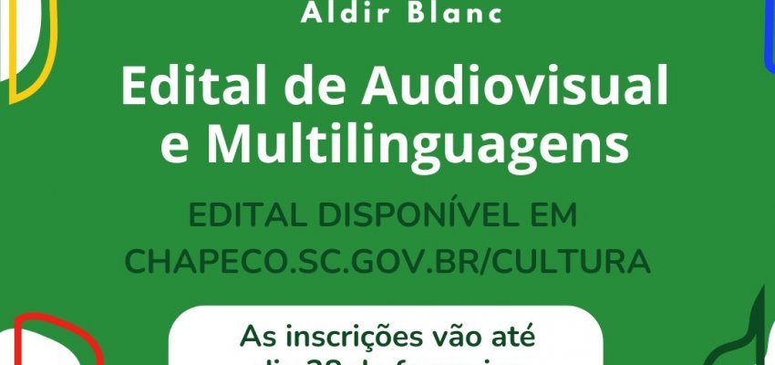 Chapec&oacute; abre inscri&ccedil;&otilde;es para Audiovisuais e Multilinguagens 