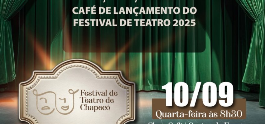 Prefeitura e ACATE promovem Festival de Teatro de Chapecó 2025