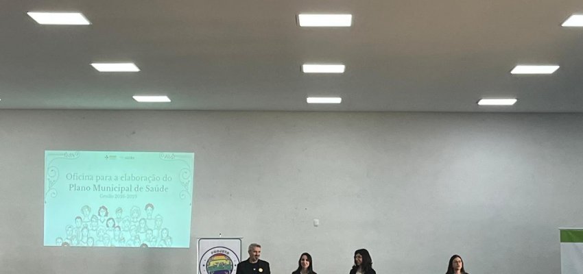 Prefeitura realiza oficina para elaboração do Plano Municipal de Saúde