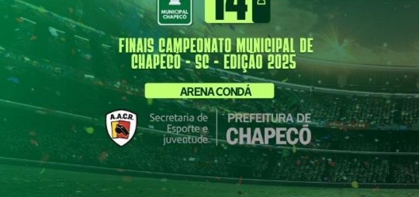 Domingo (14) acontecem as finais do Municipal de Futebol em Chapec&oacute;