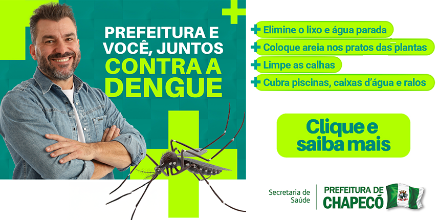 Prefeitura e voc, juntos CONTRA A DENGUE